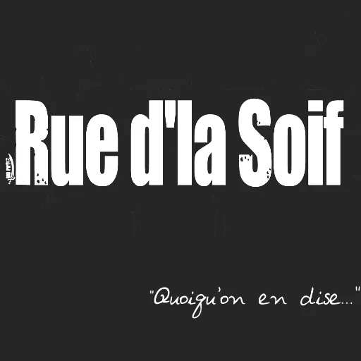Rue D'la Soif