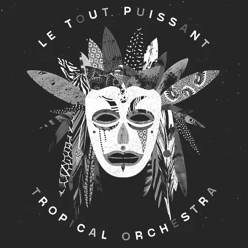 Le Tout Puissant Tropical Orchestra