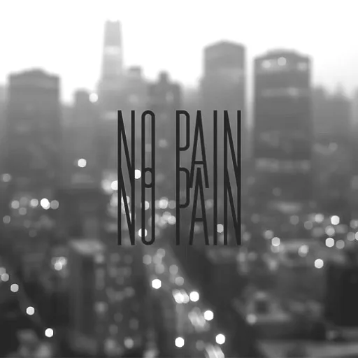 NO PAIN NO PAIN