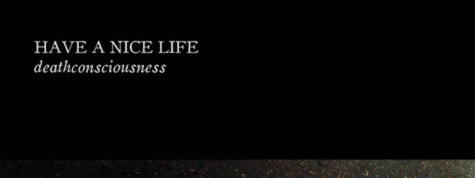 Have a Nice Life
