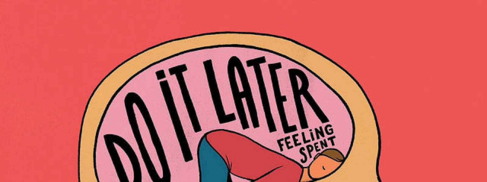 Do It Later