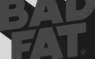 Bad Fat