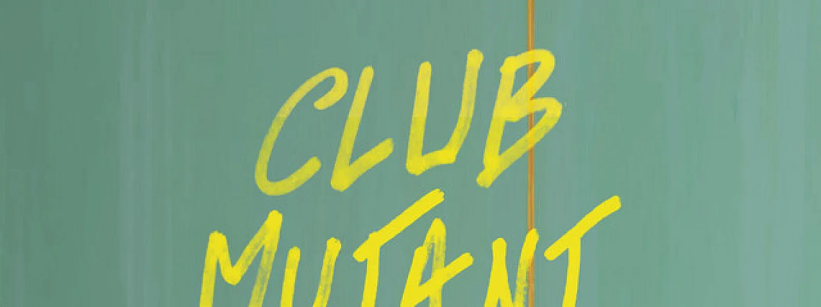 Club Mutant Club Mutant