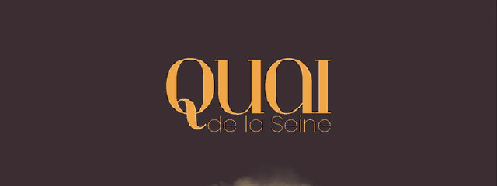Quai de la Seine Quai de la Seine