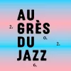 Au Grès du Jazz Au Grès du Jazz