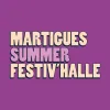 Martigues Summer Festiv'Halle Martigues Summer Festiv'Halle