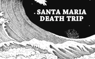 Santa Maria Death Trip