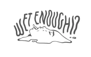 Wet Enough!?
